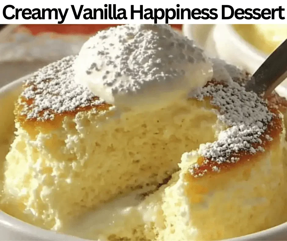 Creamy Vanilla Happiness Dessert