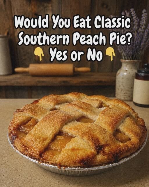 Classic Southern Peach Pie Recipe: A Flaky, Buttery Pie Filled With Juicy Peaches